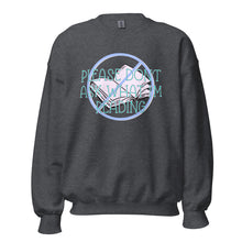 Load image into Gallery viewer, Don't Ask What I'm Reading | Unisex Sweatshirt