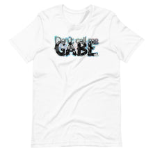 Load image into Gallery viewer, Don’t Call Me Gabe T-Shirt | Officially Licensed Ruthless Boys Merch